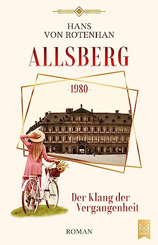 Allsberg 1980 – Der Klang der Vergangenheit: Roman. Schloss Allsberg-Reihe von MAXIMUM Verlag